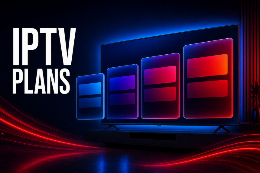 IPTV subscription guide 2026: choosing the right plan in Canada